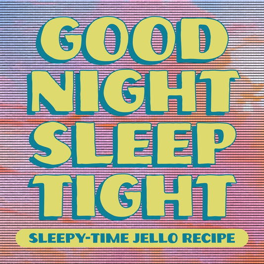 Good Night Sleep Tight Gummies - Sleepy-Time Jello Recipe
