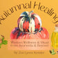 Autumnal Healing: Wisdom, Wellness & Ritual From Ayurveda & Beyond