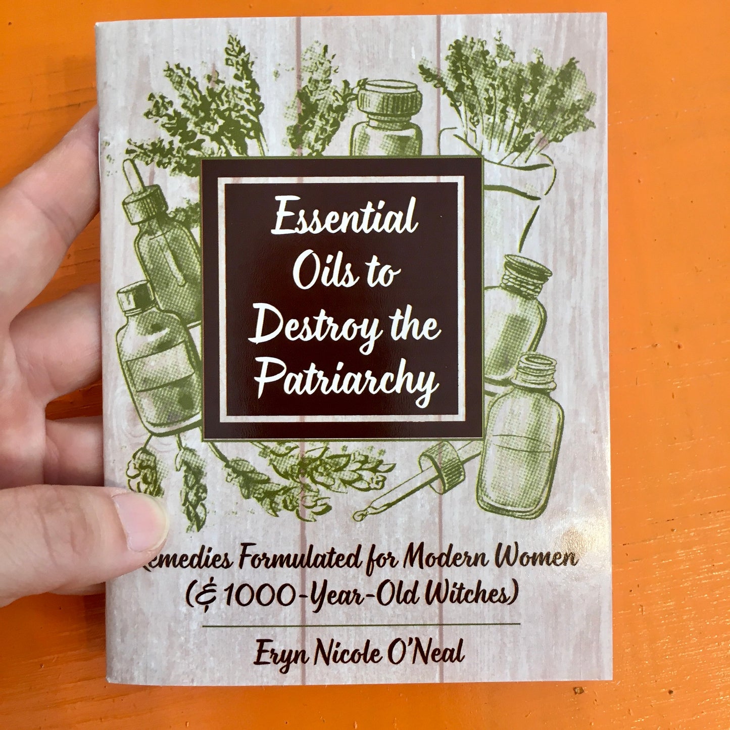 Essential Oils to Destroy the Patriarchy Zine